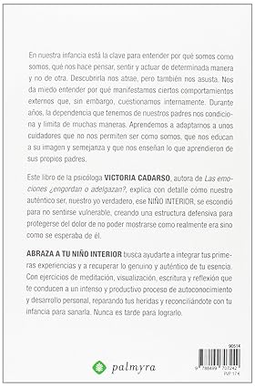 Abraza a tu niño interior. nunca es tarde para sanar tu infancia
