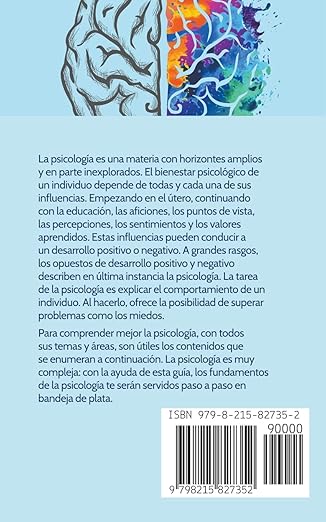 Psicología para principiantes. los fundamentos de la psicología explicados de forma sencilla.