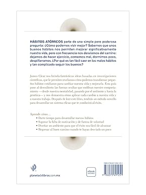 Hábitos Atómicos. Un método sencillo y comprobado para desarrollar buenos hábitos y eliminar los malos.