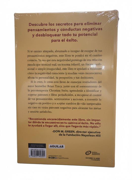 Si lo crees, lo creas. Elimina tus dudas, cambia tus creencias y suelta el pasado para alcanzar todo tu potencial.