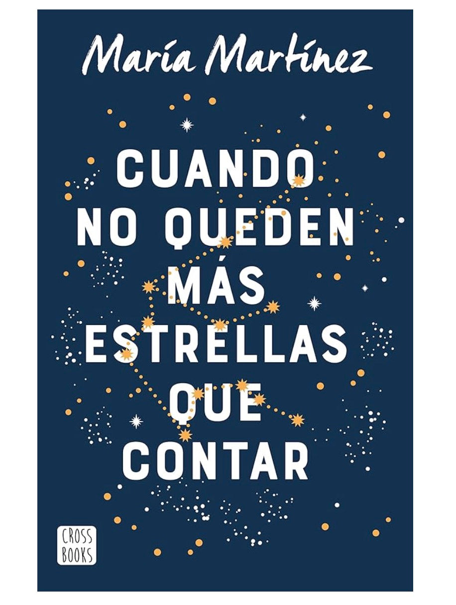Cuando no queden más estrellas que contar. Maria  Martinez