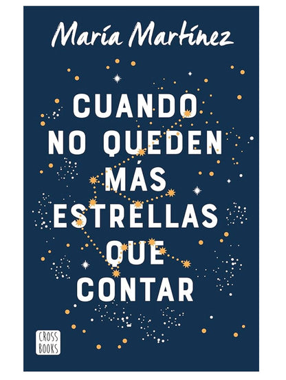 Cuando no queden más estrellas que contar. Maria  Martinez