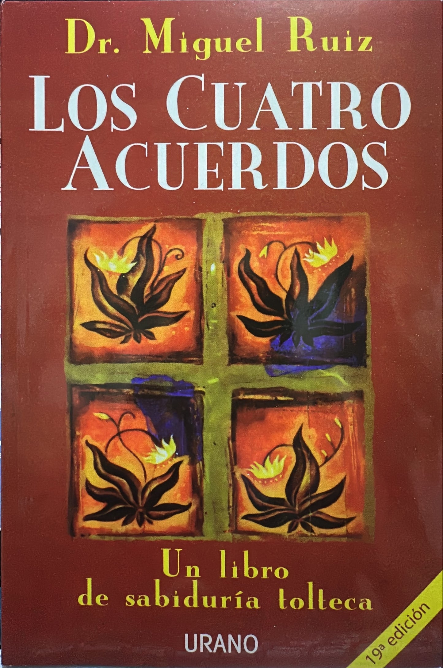 Los cuatro acuerdos Un libro de sabiduría tolteca
